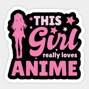 Womens This Girl Really Loves Anime Gift Anime Sticker